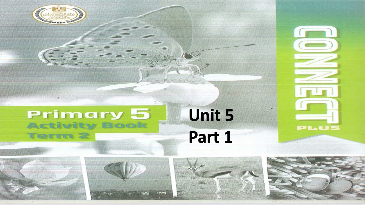 CONNECT PLUS ACTIVITY BOOK primary 5 unit 5 part 1