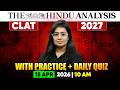 CLAT 2027 The Hindu Analysis | 15 April 2026 | GK Practice + Daily Quiz