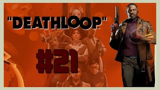 Let's Play Deathloop - #21 | Break This Fucking Loop (Finale)
