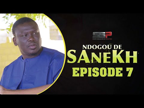 SÉRIE RAMADAN - NDOGOU DE SANEX - EPISODE 7