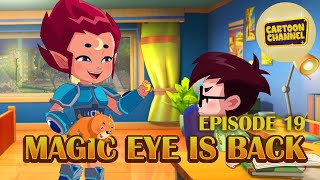 Magic Eye Is Back | Episode 19 | Animated Series For Kids | Cartoons | Toons In English