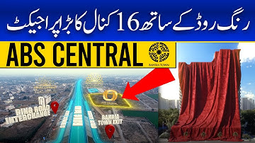 ABS Central | 16 Kanal Mega Project Facing Ring Road | Dr. Subayyal Ikram | Bahria Town Lahore