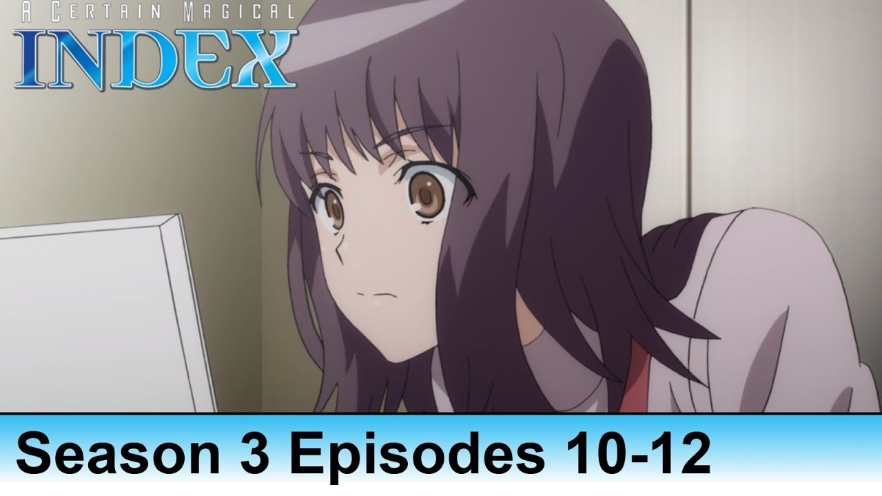 A Certain Magical Index Season 3 Episode 10