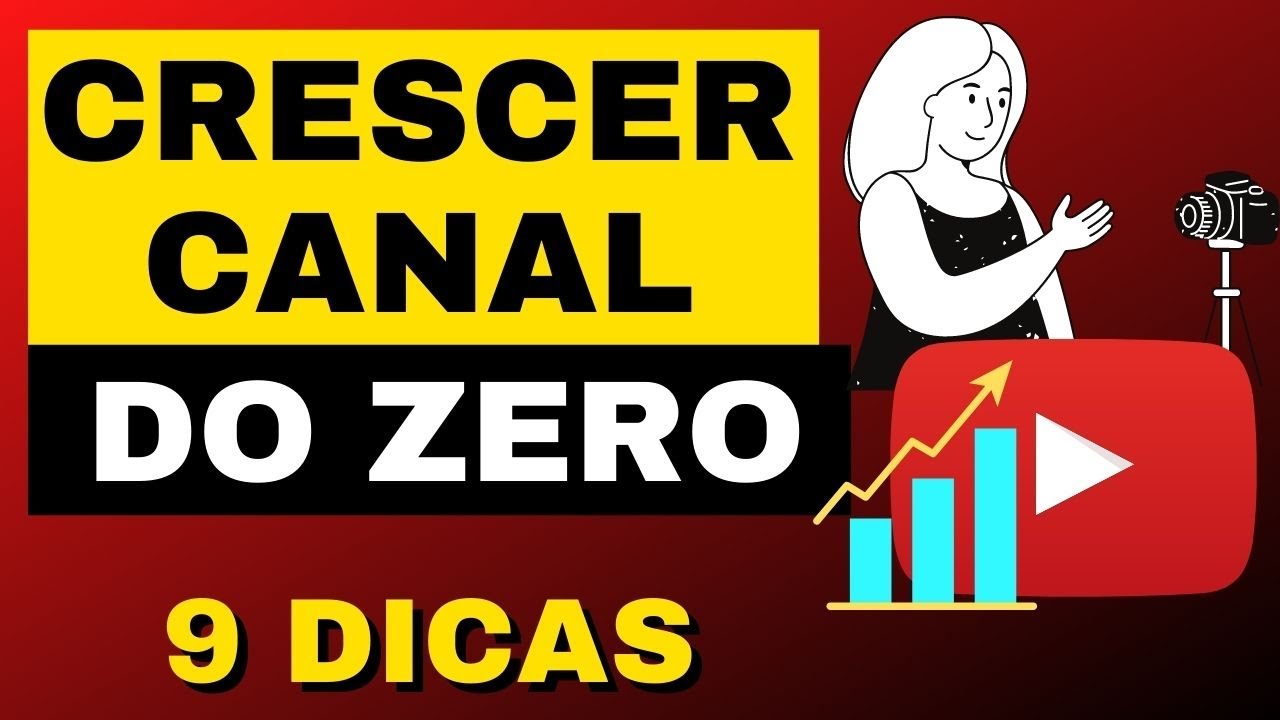 COMO CRESCER CANAL NO YOUTUBE (9 Dicas de OURO p/ Crescer Canal no ...