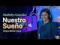 Marbelys González - Nuestro Sueño Grupo Niche Cover