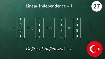 Doğrusal Bağımsızlık - I