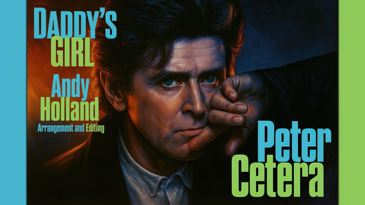 Peter Cetera Rocks / Daddy's Girl (Remastered Rock Cover)