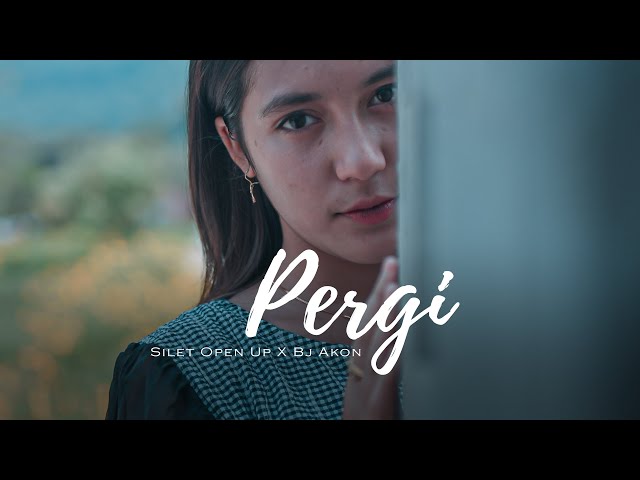 SILET OPEN UP - PERGI feat. Bj Akon (OFFICIAL MUSIC VIDEO) class=