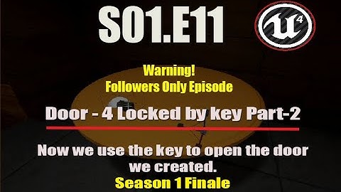 Deathscyp Factory S01E11 - Door locked with key Needed Part-2-Ue4 Beginners Tutorials