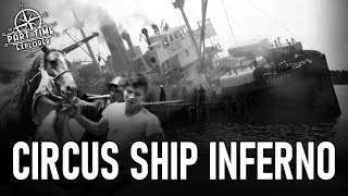 The Untold Story of the Circus Ship Inferno  SS FLEURUS in Yarmouth, Nova Scotia