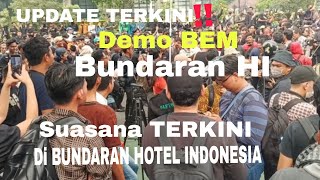 LATEST Update!! The latest atmosphere of the BEM SI demonstration at the Hotel Indonesia roundabo...