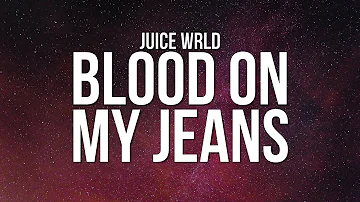 Juice WRLD - Blood On My Jeans (Lyrics)