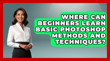 Where Can Beginners Learn Basic Photoshop Methods and Techniques? | The Virtual Art Desk News