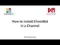 How to Install Checklist in a Channel