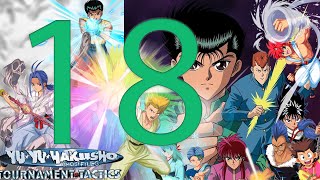 Episode 18 Boss Fight: Yu Yu Hakusho Tournament Tactics Semi Finals