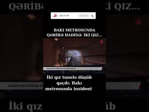 İki qız tunelə düşüb qaçdı: Bakı metrosunda insident  #Shorts