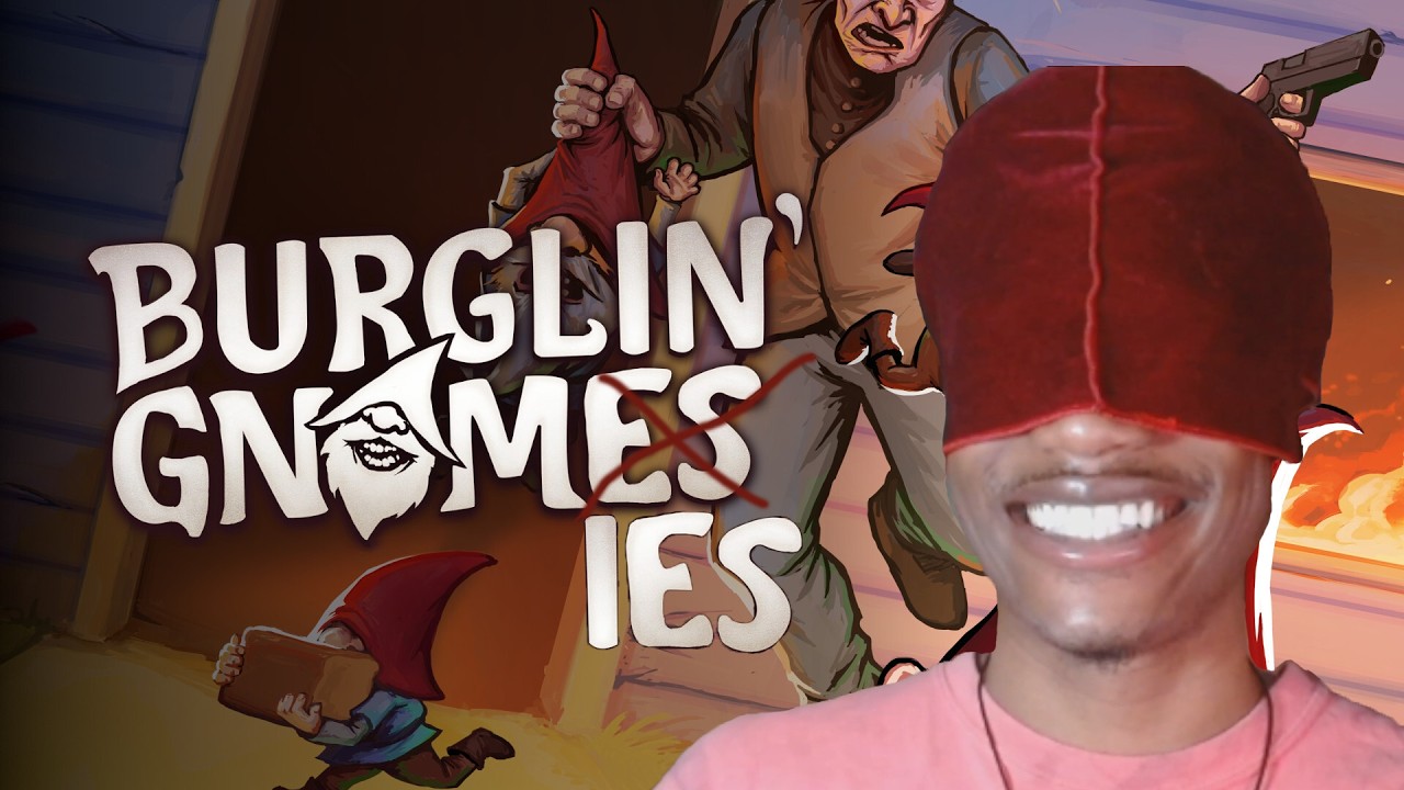 BURGLIN' WITH THE GNOMIES