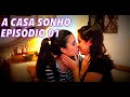 A Casa Sonho - Série LGBT - Episódio 01