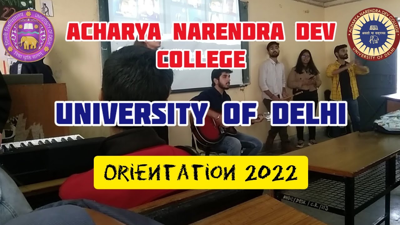 Acharya Narendra Dev College || Welcome freshers || Orientation 2022 ...