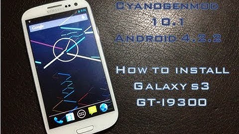 How to Install CyanogenMod 10.1 on Galaxy S3 I9300 [Android 4.2.2]