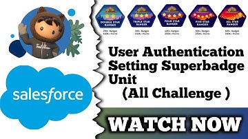 User Authentication Settings Superbadge Unit | Trailhead Salesforce | All Challenge