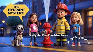 Fire Safety for Kids | Firefighter Finn Solves the Mystery of the Missing Fire Hydrants