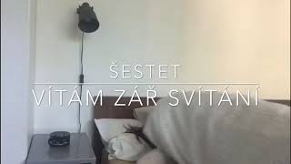 Vignette de la vidéo "Šestet - Vítám zář svítání"