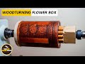 Woodturning - Flower Box