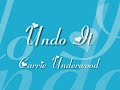 Undo It - Carrie Underwood (lyrics)