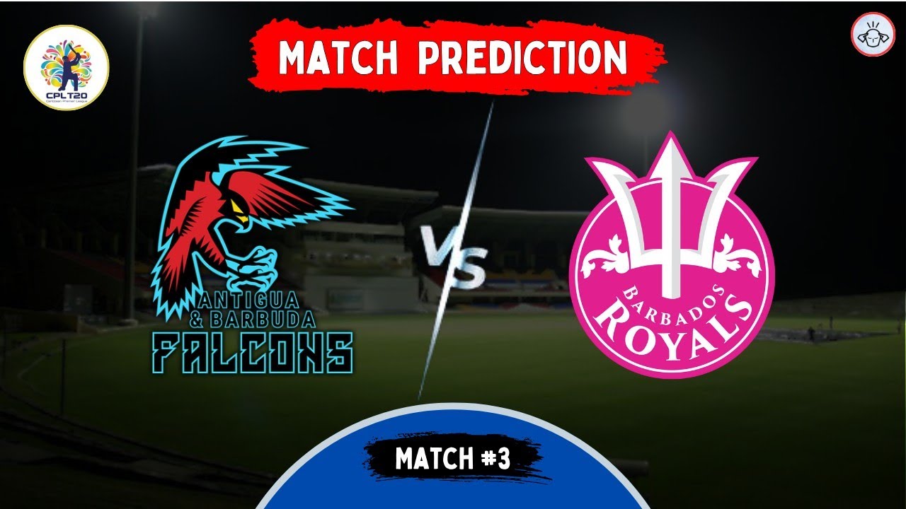 ABF vs Barbados Royals (Match#3) Match Prediction | CPL 2025 