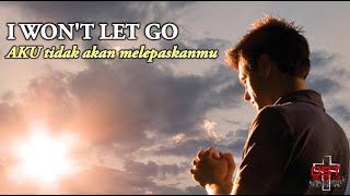 I Won't Let Go (AKU tidak akan melepaskanmu)-I will stand by you-Rascal Flatts (Caleb Kelsey Cover)