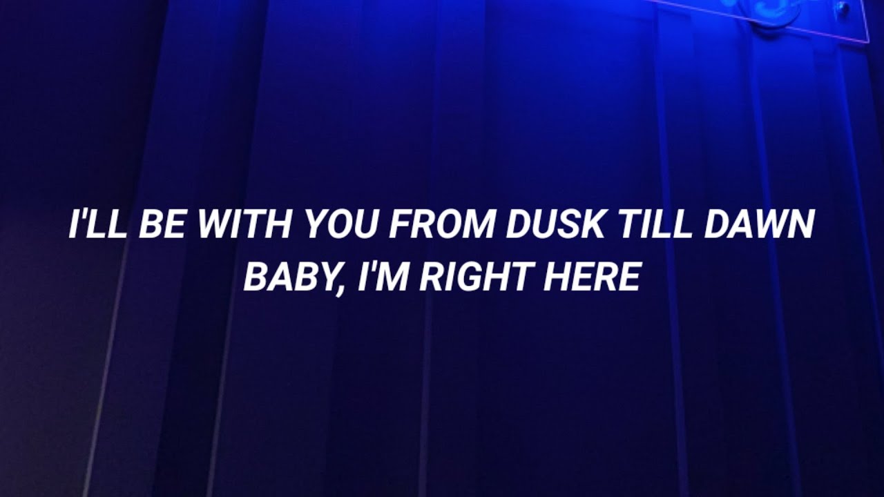 Zayn Sia Dusk Till Dawn Lyrics Youtube Zayn Sia Dusk Till Dawn Lyrics Youtube