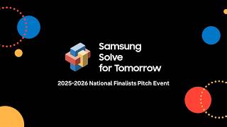 Samsung Solve for Tomorrow: National Finalists Pitch Event