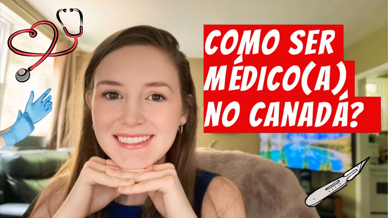 Como "revalidar" o diploma de Medicina no Canadá? Como ser médico(a) no ...