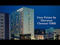 Four points by sheraton chennai omr  explore chennai hotel  hotels in chennai omr