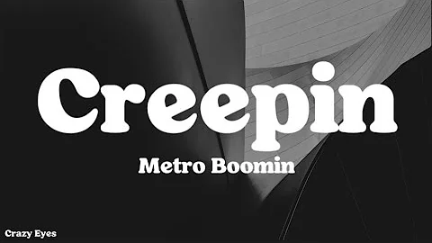 Metro Boomin, The Weeknd, 21 Savage - Creepin (Lyrics)