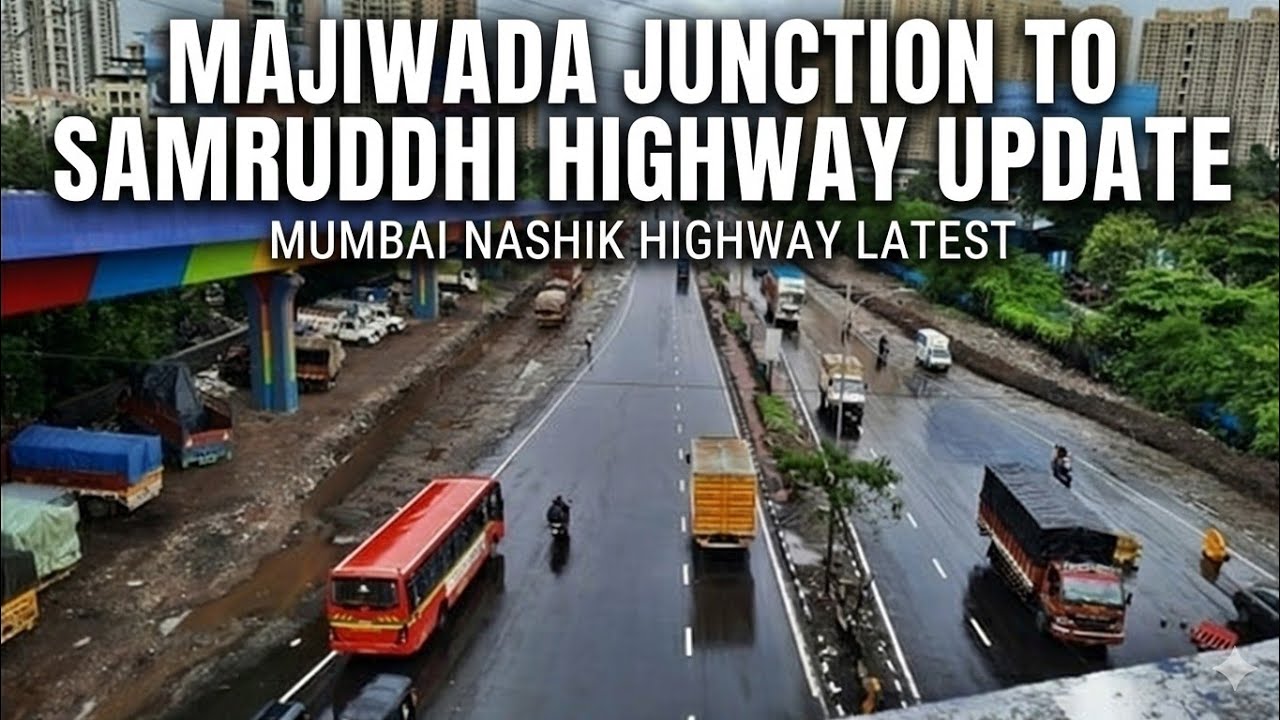 Majiwada to Samruddhi Mahamarg latest update| Mumbai Nashik Highway Work Progress