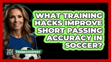 What Training Hacks Improve Short Passing Accuracy In Soccer? - The Soccer Xpert