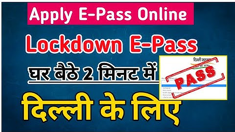 How to Apply E PASS in Delhi , Step by Step Guide during lock down