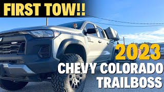 TOWING WITH MY 2023 CHEVY COLORADO TRAIL BOSS | FIRST IMPRESSIONS AND REVIEW