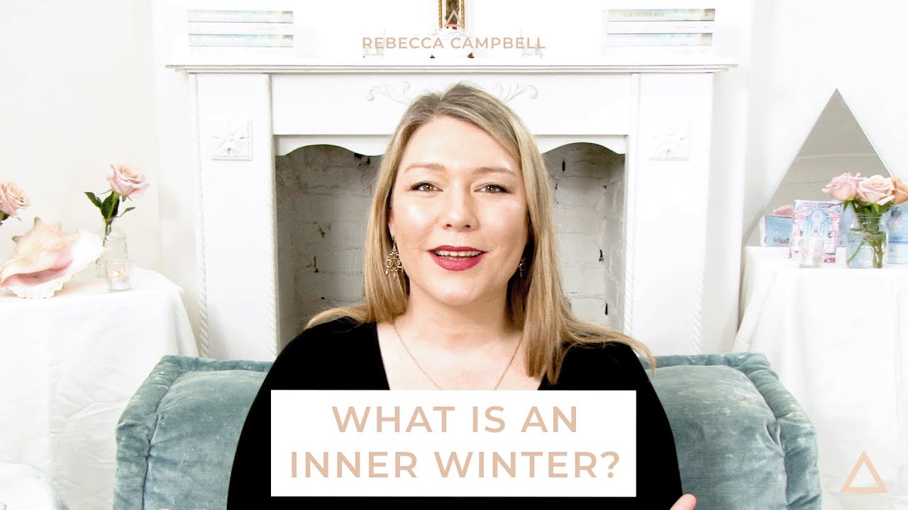 What is an Inner Winter? - Rebecca Campbell