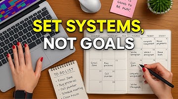 How To Set Systems Instead Of Goals (a system that will change your life)