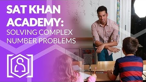 SAT Khan Academy Solving Complex Number Problems