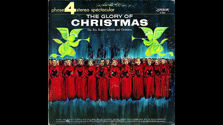 Eric Rogers Chorale and Orchestra- "The Glory of C...
