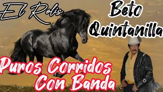 Puros Corridos Con Banda De Beto Quintanilla