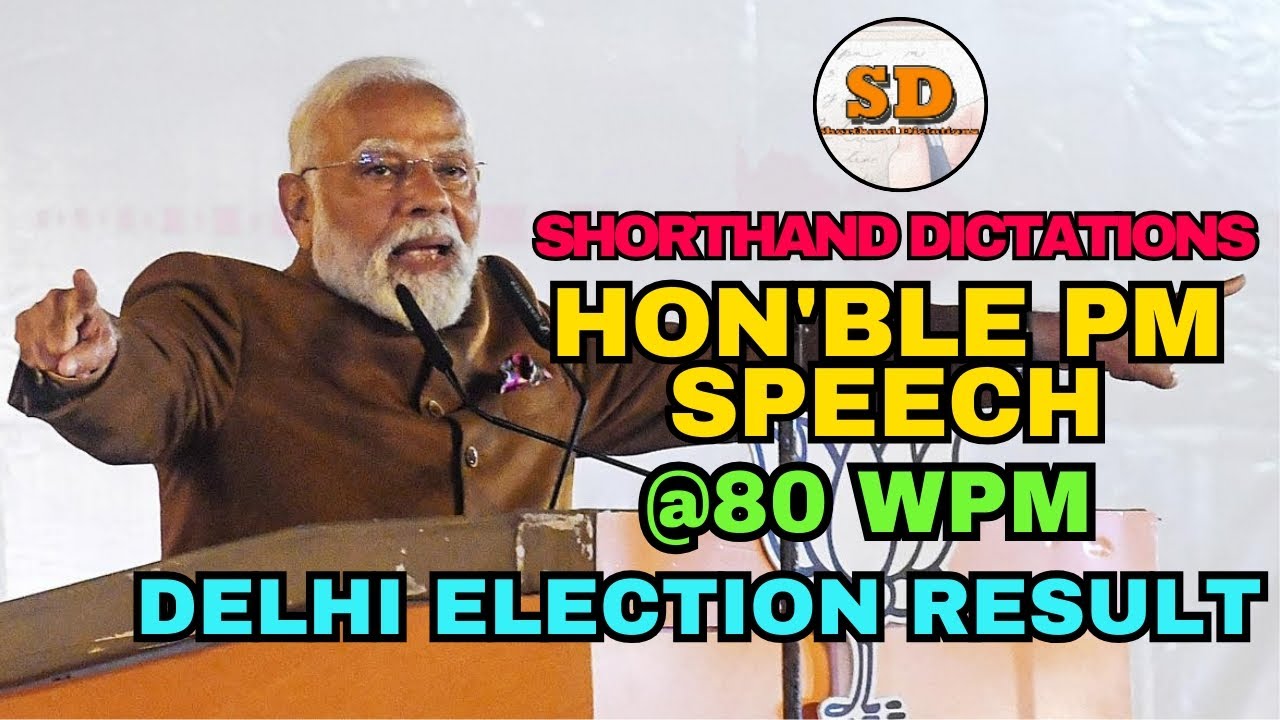 Hon'ble Prime Minister Speech | @80 wpm | Shorthand Dictations | Delhi Election Results | 700 words