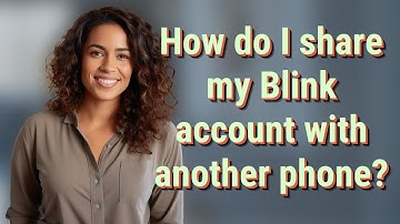 How do I share my Blink account with another phone?