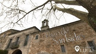 Descubrindo Lugo: Pazo de San Isidro