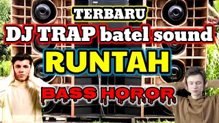 DJ RUNTAH - DJ TIKTOK TERBARU 2022 || TRAP BASS KRD79PRODUCTION R46A PROJECT