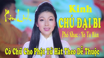 CHÚ ĐẠI BI | 大 悲 咒 | KIM LINH  (Có chữ cho phật tử hát theo dễ thuộc)